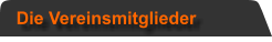Die Vereinsmitglieder